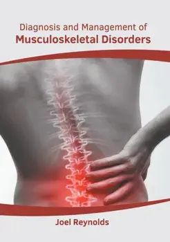 Diagnosis and Management of Musculoskeletal Disorders, Hardcover/Joel Reynolds
