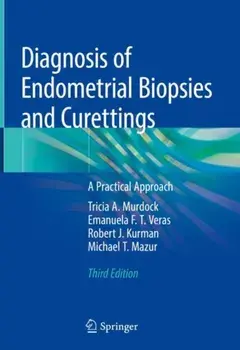 Diagnosis of Endometrial Biopsies and Curettings. A Practical Approach, Hardback/Michael T. Mazur