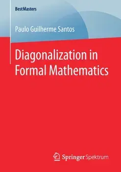 Diagonalization in Formal Mathematics. 2020 ed., Paperback/Paulo Guilherme Santos