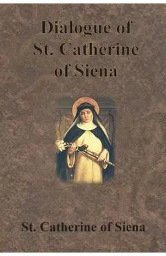 Dialogue of St. Catherine of Siena - St Catherine Of Siena