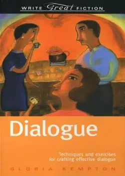 Dialogue: Techniques and Exercises for Crafting Effective Dialogue, Paperback/Gloria Kempton