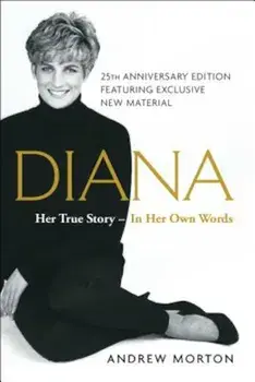 Diana: Her True Story--In Her Own Words, Paperback/Andrew Morton