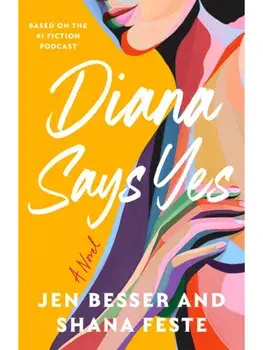 Diana Says Yes, Paperback/Jen Besser