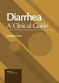 Diarrhea: A Clinical Guide, Hardcover/Jonathan Perry