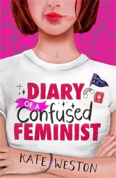 Diary of a Confused Feminist, Paperback/Kate Weston