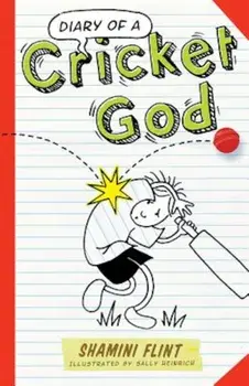 Diary of a Cricket God, Paperback/Shamini Flint