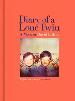 Diary of a Lone Twin. A Memoir, Hardback/David Loftus