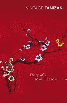 Diary Of A Mad Old Man, Paperback/Jun'ichiro Tanizaki