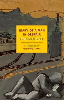 Diary of a Man in Despair, Paperback/Friedrich Reck