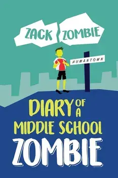 Diary of a Middle School Zombie: No Zombie Left Behind, Paperback/Zack Zombie