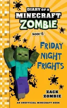 Diary of a Minecraft Zombie Book 13: Friday Night Frights, Paperback/Zack Zombie