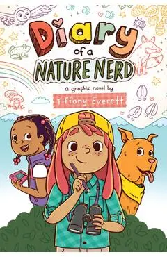 Diary of a Nature Nerd: A Graphic Novel - Tiffany Everett
