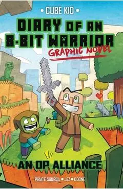 Diary of an 8-Bit Warrior Graphic Novel, 1: An Op Alliance - Pirate Sourcil