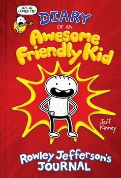 Diary of an Awesome Friendly Kid: Rowley Jefferson's Journal/Jeff Kinney