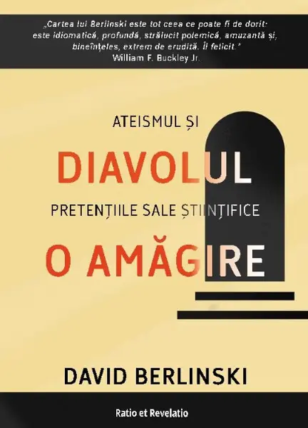Diavolul și amăgirile sale. Ateismul și pretențiile sale științifice