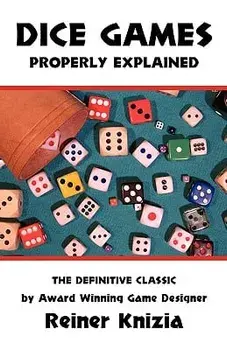 Dice Games Properly Explained, Paperback/Reiner Knizia