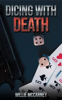 Dicing With Death, Paperback/Willie McCarney