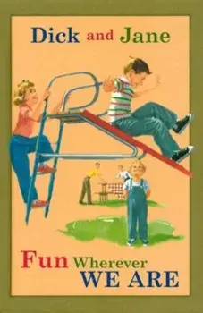 Dick and Jane Fun Wherever We Are, Hardcover/Grosset & Dunlap