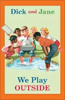 Dick and Jane: We Play Outside, Hardcover/Grosset&. Dunlap