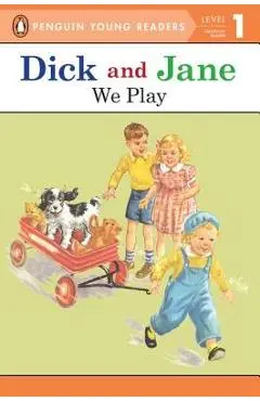 Dick and Jane: We Play - Penguin Young Readers