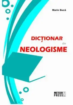 Dictionar de neologisme/Marin Buca
