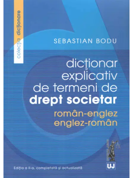 Dictionar explicativ de termeni de drept societar | Sebastian Bodu