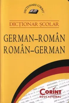 Dictionar scolar german-roman/roman-german. Editia 2015/***