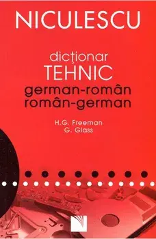 Dictionar tehnic german-roman/roman-german/Henry Freeman, Guenter Glass