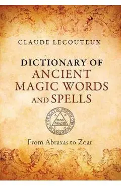 Dictionary of Ancient Magic Words and Spells