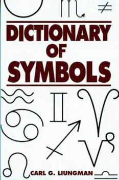 Dictionary of Symbols, Paperback/Carl G. Liungman