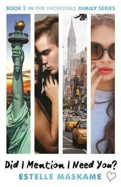Did I Mention I Need You? - Estelle Maskame
