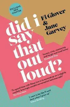 Did I Say That Out Loud?. Notes on the Chuff of Life, Paperback/Jane Garvey