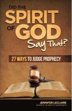 Did the Spirit of God Say That? - Jennifer Leclaire