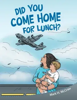 Did You Come Home for Lunch?, Paperback/Mark H. Mccraw