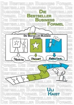 Die Bestseller-Business-Formel, Paperback/Uli Haist