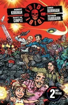 DIE!DIE!DIE!, Volume 2, Paperback/Scott Gimple