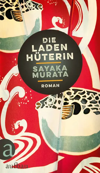 Die Ladenhuterin | Sayaka Murata
