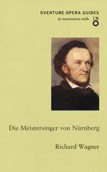 Die Meistersinger von Nurnberg (The Mastersingers of Nuremberg), Paperback/Richard Wagner