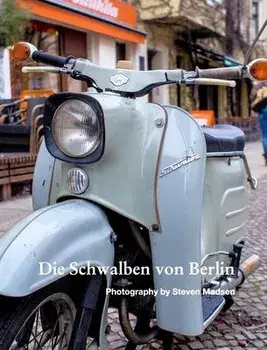 Die Schwalben von Berlin, Hardback/Steven Madsen