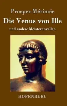 Die Venus von Ille. und andere Meisternovellen, Hardback/Prosper Merimee