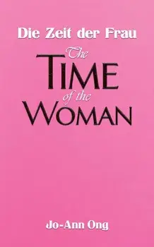 Die Zeit der Frau / The Time of the Woman, Paperback/Jo-Ann Ong