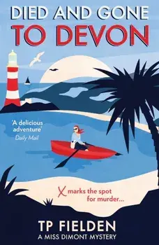 Died and Gone to Devon, Paperback/TP Fielden