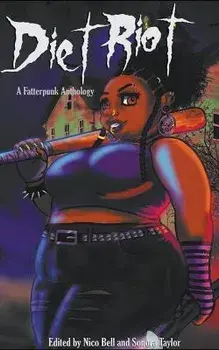 Diet Riot: A Fatterpunk Anthology, Paperback/Sonora Taylor