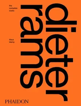 Dieter Rams: The Complete Works, Hardback/Klaus Klemp