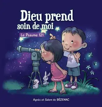 Dieu Prend Soin de Moi: Le Psaume 121, Hardcover/Agnes De Bezenac