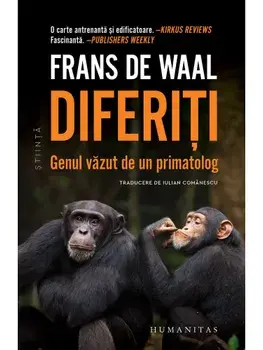 Diferiti. Genul vazut de un primatolog/Frans de Waal