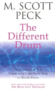 Different Drum. Community-making and peace, Paperback/M. Scott Peck