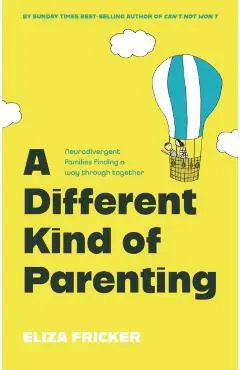 Different Kind of Parenting - Eliza Fricker