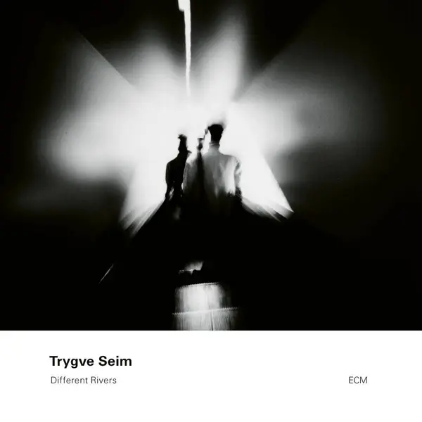 Different Rivers | Trygve Seim