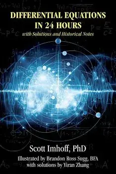 Differential Equations in 24 Hours: With Solutions and Historical Notes, Paperback/Scott Imhoff Phd